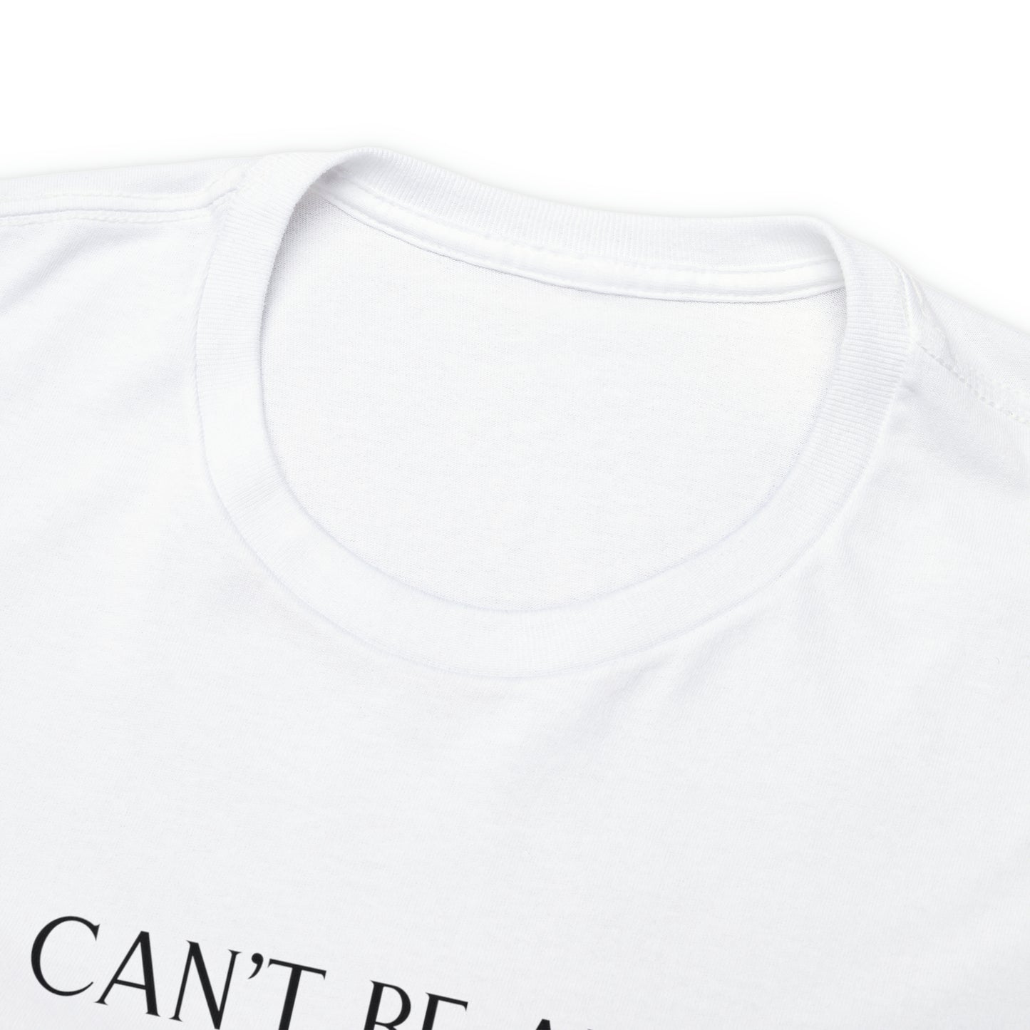 Unisex Heavy Cotton Tee You Can't Be Anyone's Cup of Tea When You're Coffee