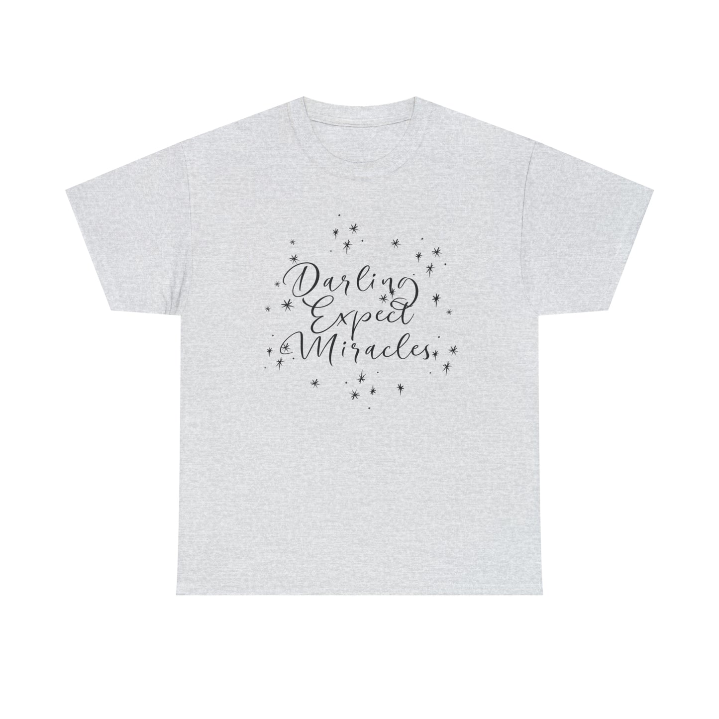 Darling Expect Miracles Graphic Tshirt Unisex Heavy Cotton Tee