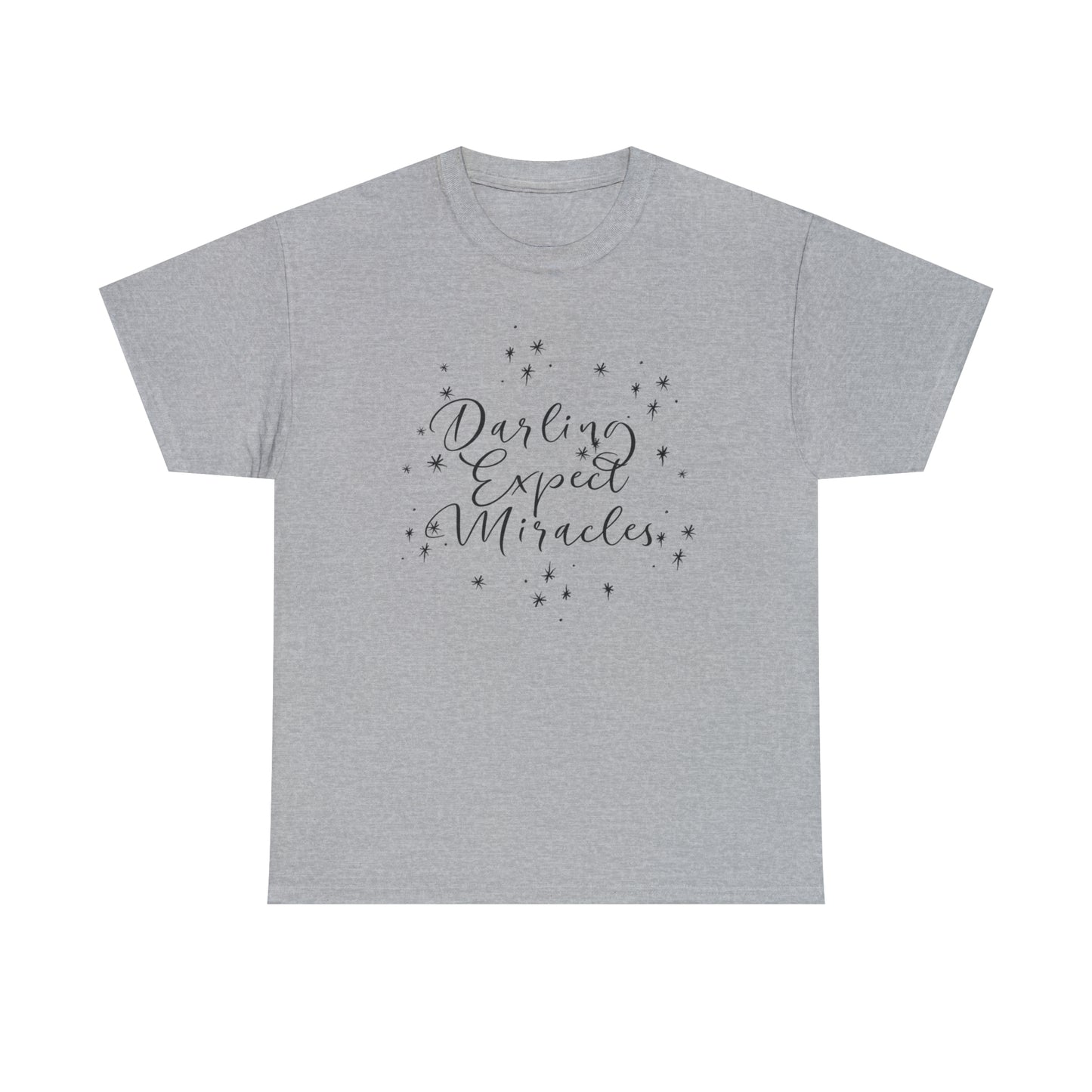 Darling Expect Miracles Graphic Tshirt Unisex Heavy Cotton Tee