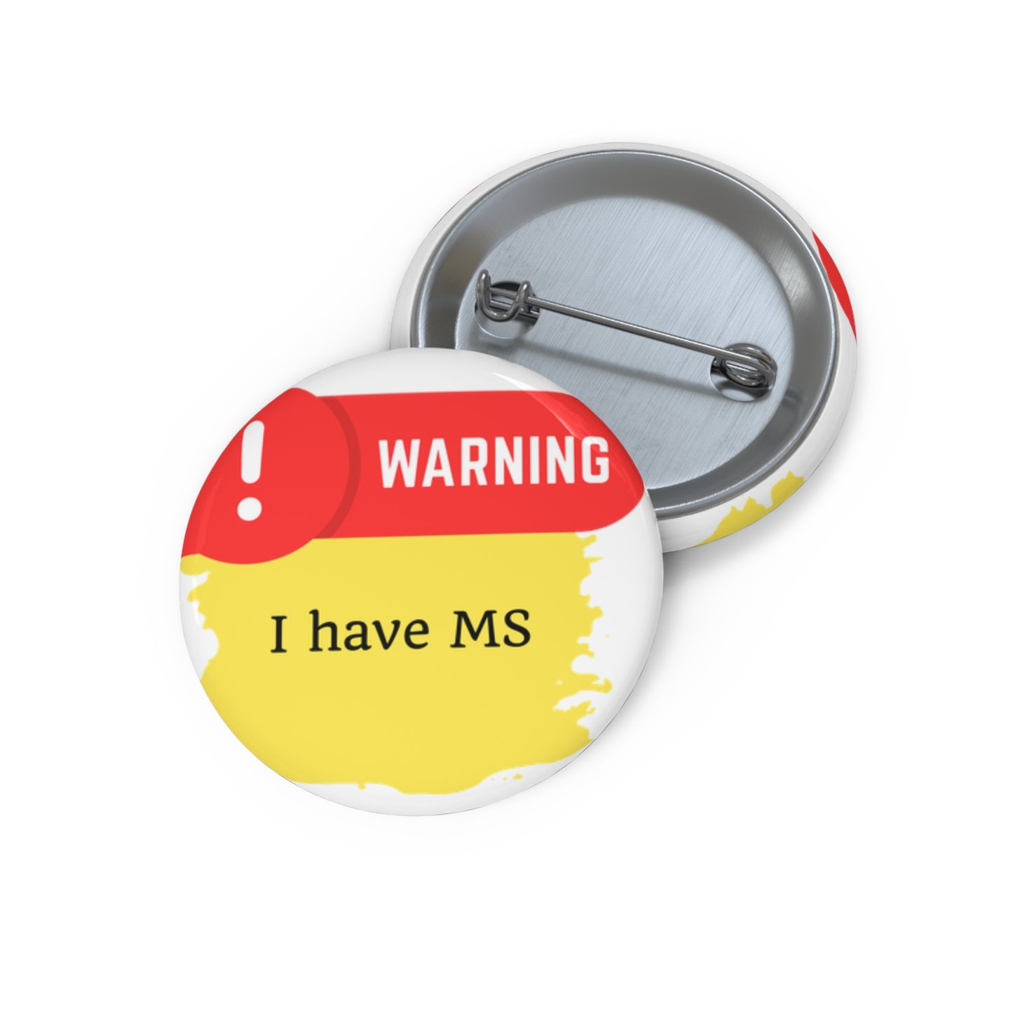 Medical Alert - I have MS Custom Pin Buttons