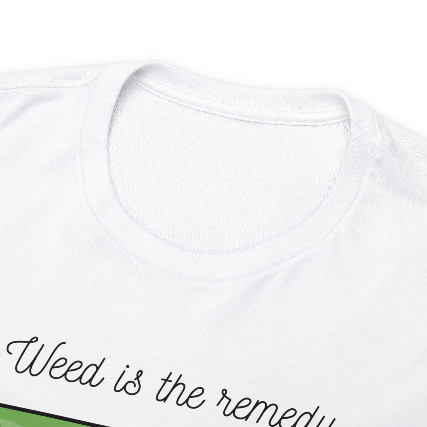 Unisex Heavy Cotton Tee Cannabis Enthusiast Series No. 24 Weed is The Remedy