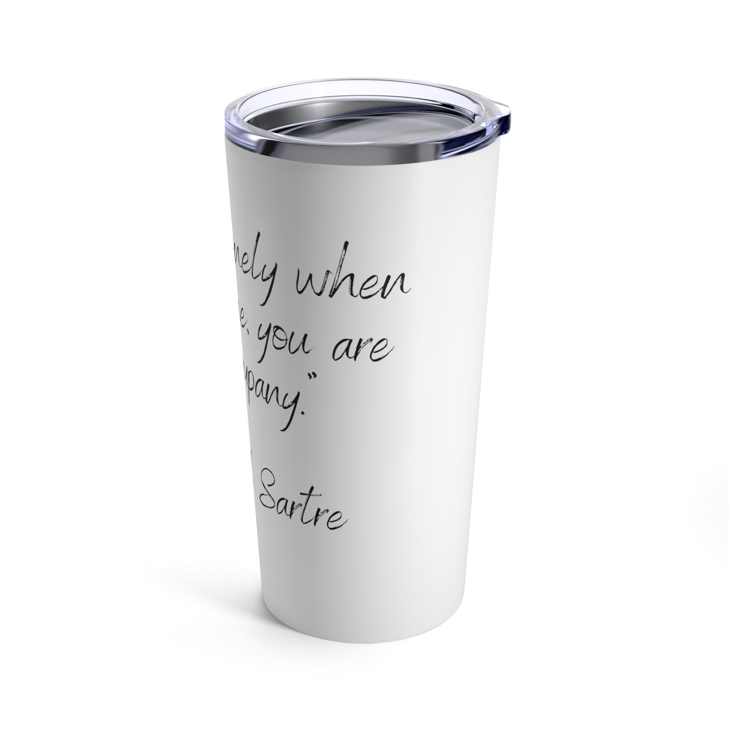 Tumbler 20oz Quote Series Jean -Paul Sartre