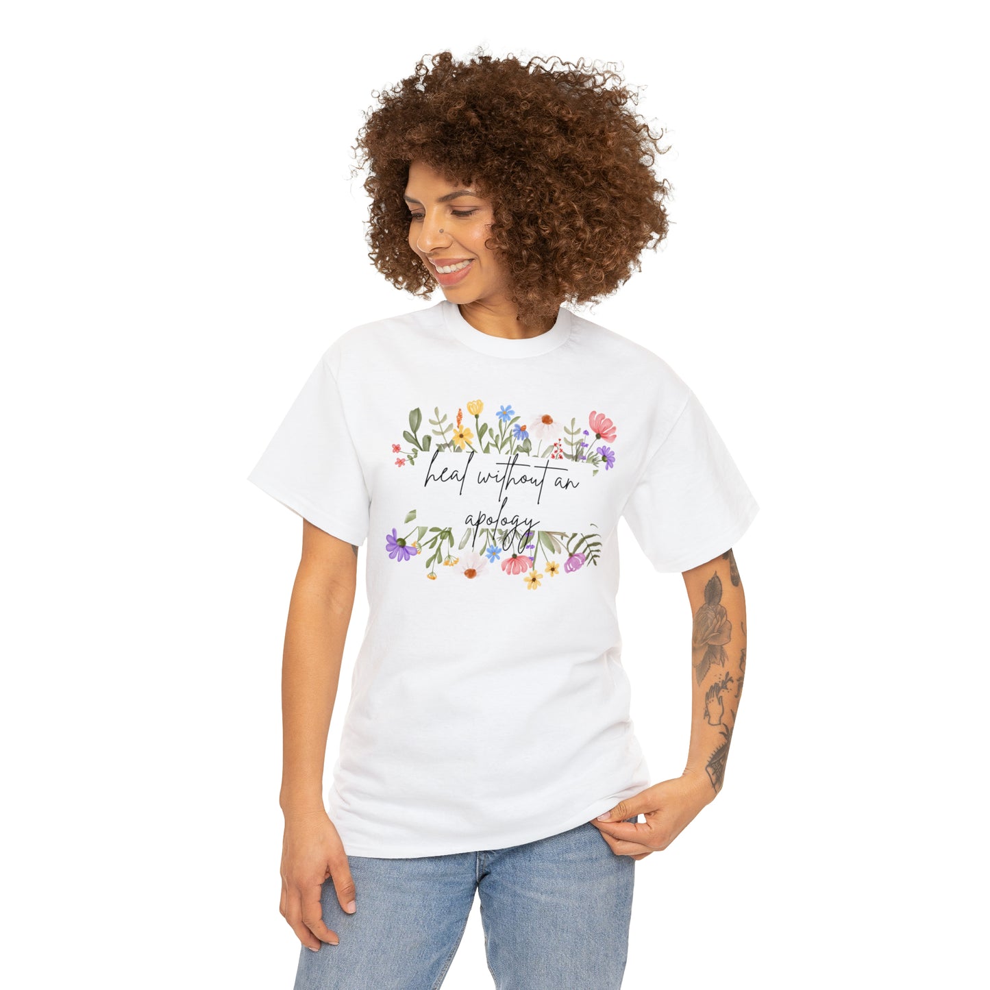 Heal Without An Apology Graphic Tshirt Unisex Heavy Cotton Tee