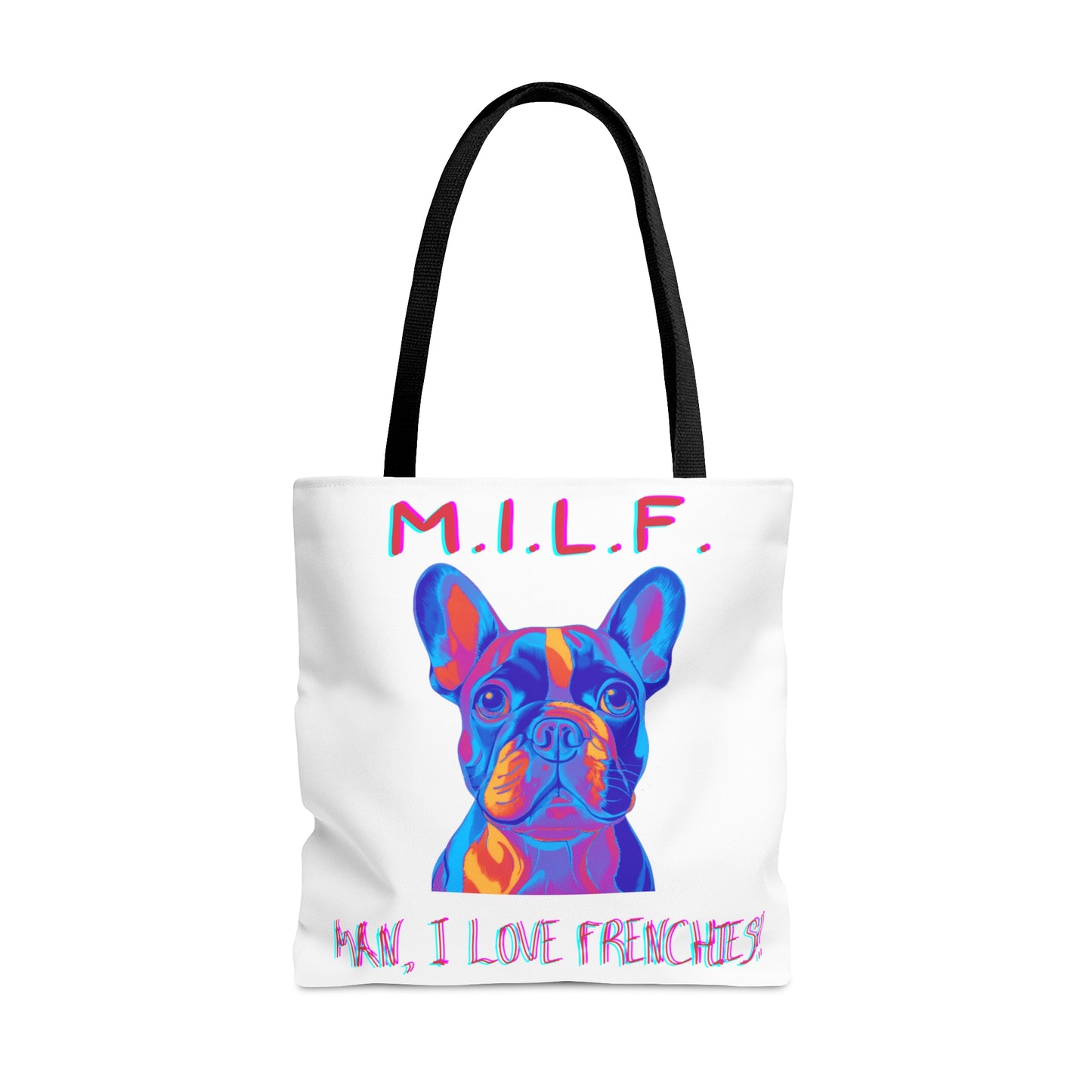 Man, I Love My Frenchie! M.I.L.F. Tote Bag (AOP)