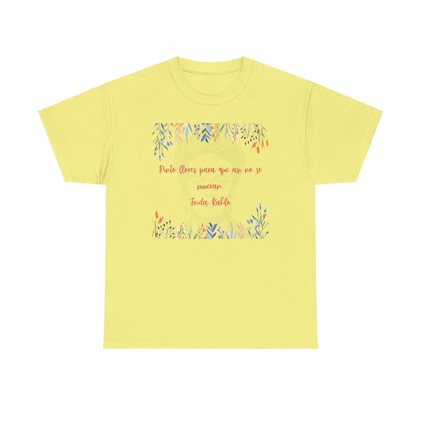Pinto Flores Frida Kahlo Graphic Tshirt Unisex Heavy Cotton Tee