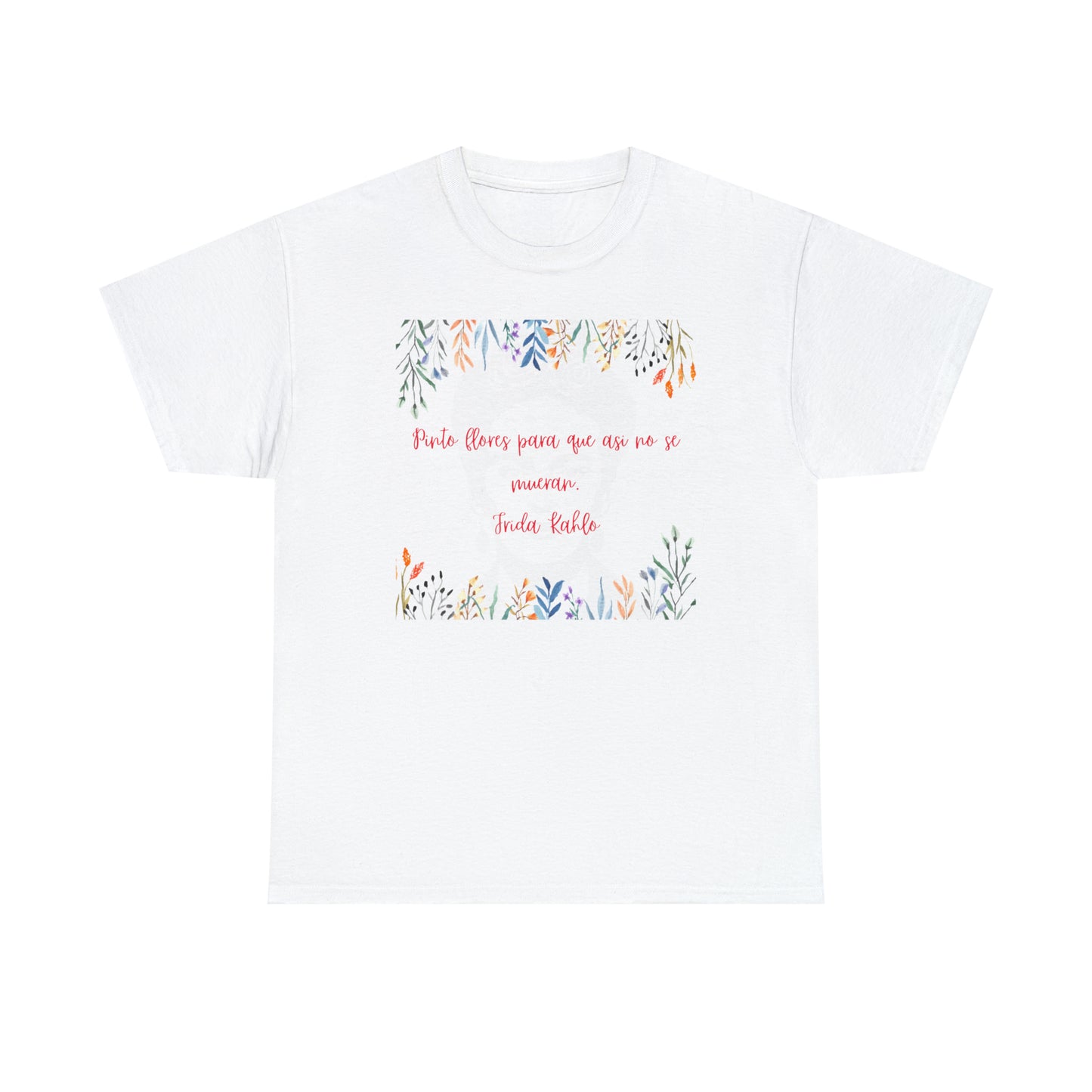 Pinto Flores Frida Kahlo Graphic Tshirt Unisex Heavy Cotton Tee