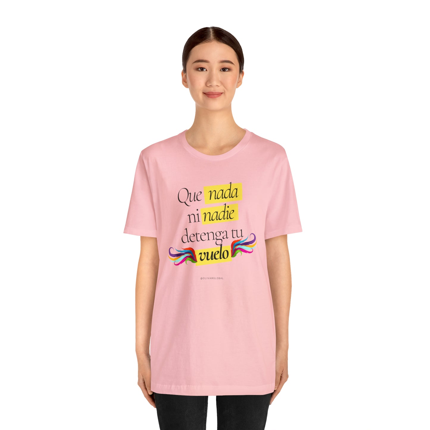 Que Nada Ni Nadie Detenga Tu Vuelo Unisex Jersey Short Sleeve Tee