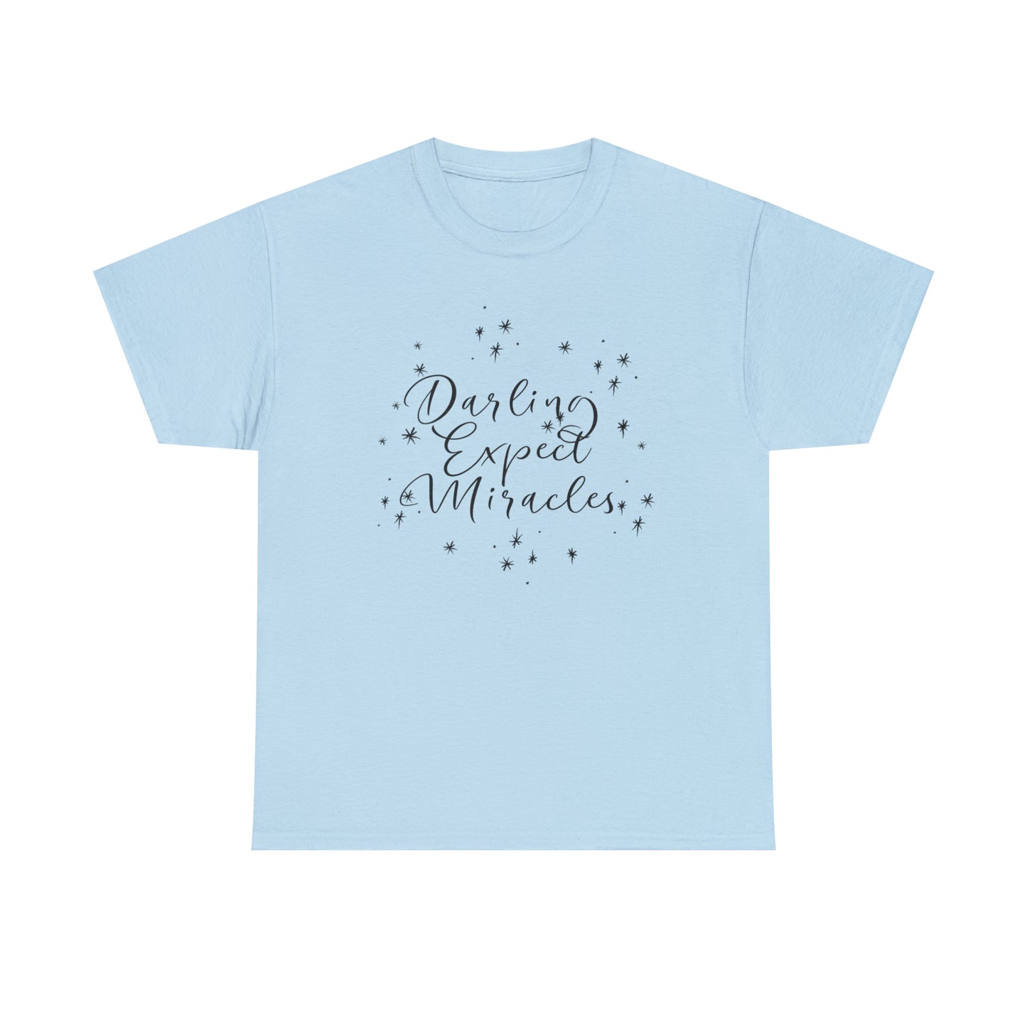 Darling Expect Miracles Graphic Tshirt Unisex Heavy Cotton Tee