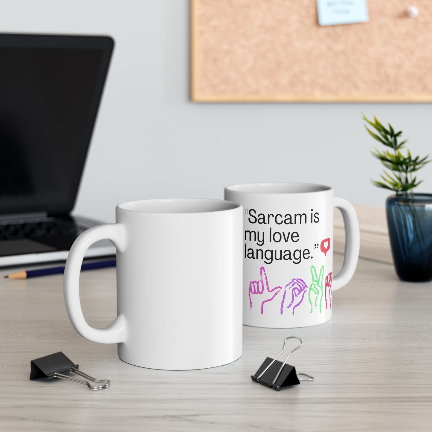 Sarcasm Is My Love Language Ceramic Mug 11oz