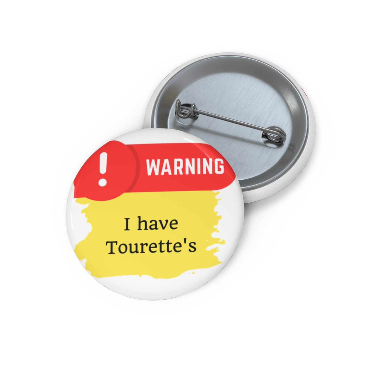 Medical Aler - I have Tourette's Custom Pin Buttons