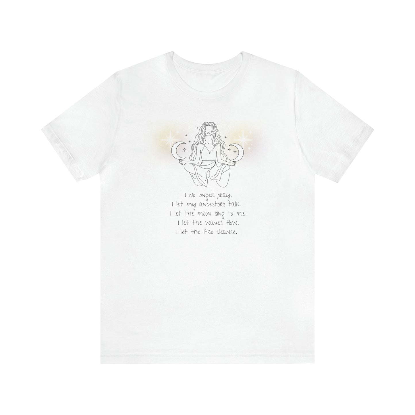 I no longer pray Unisex Jersey Short Sleeve Tee