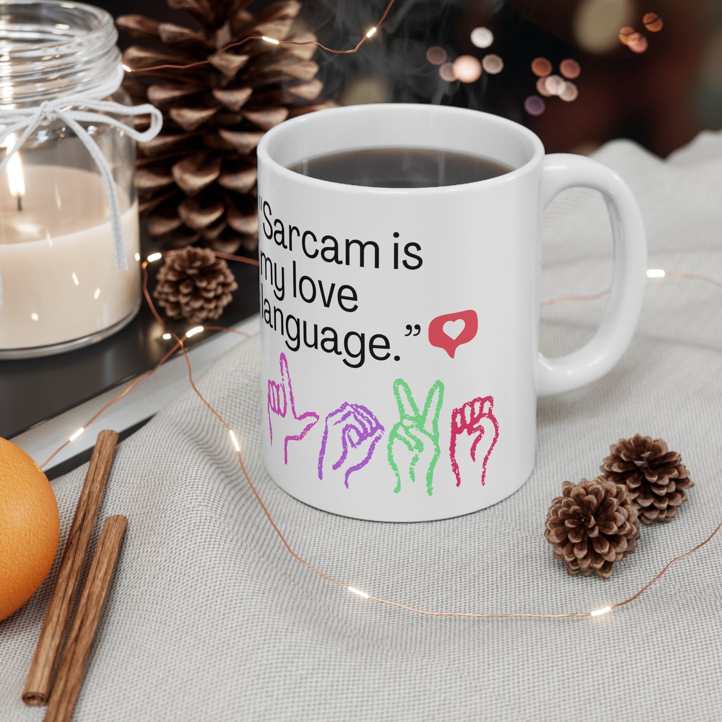 Sarcasm Is My Love Language Ceramic Mug 11oz