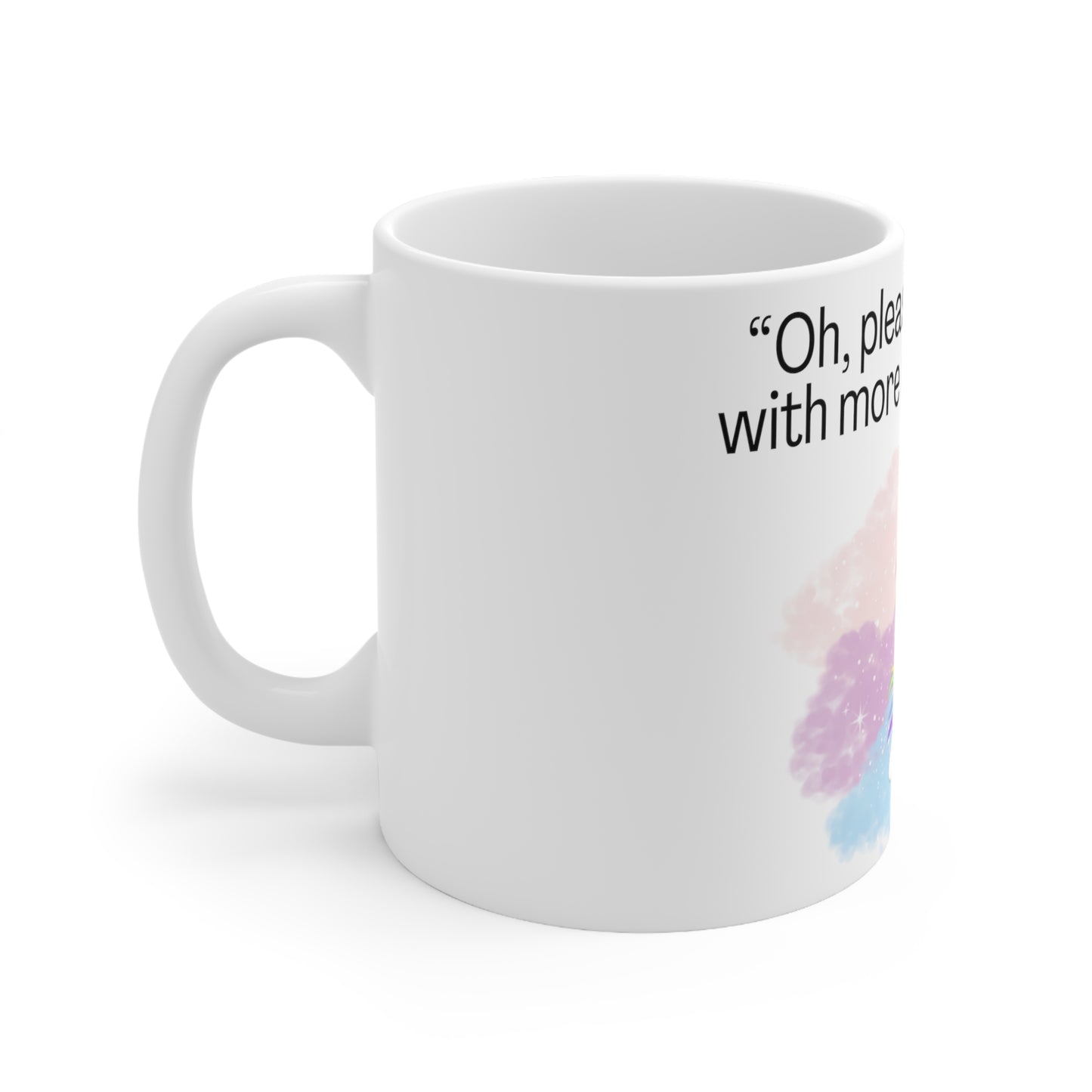 Sarcastic Unicorn Ceramic Mug 11oz