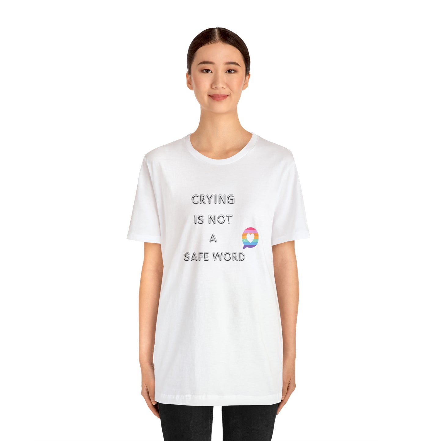 Crying is NOT a safe word BDSM Unisex Jersey Short Sleeve Tee