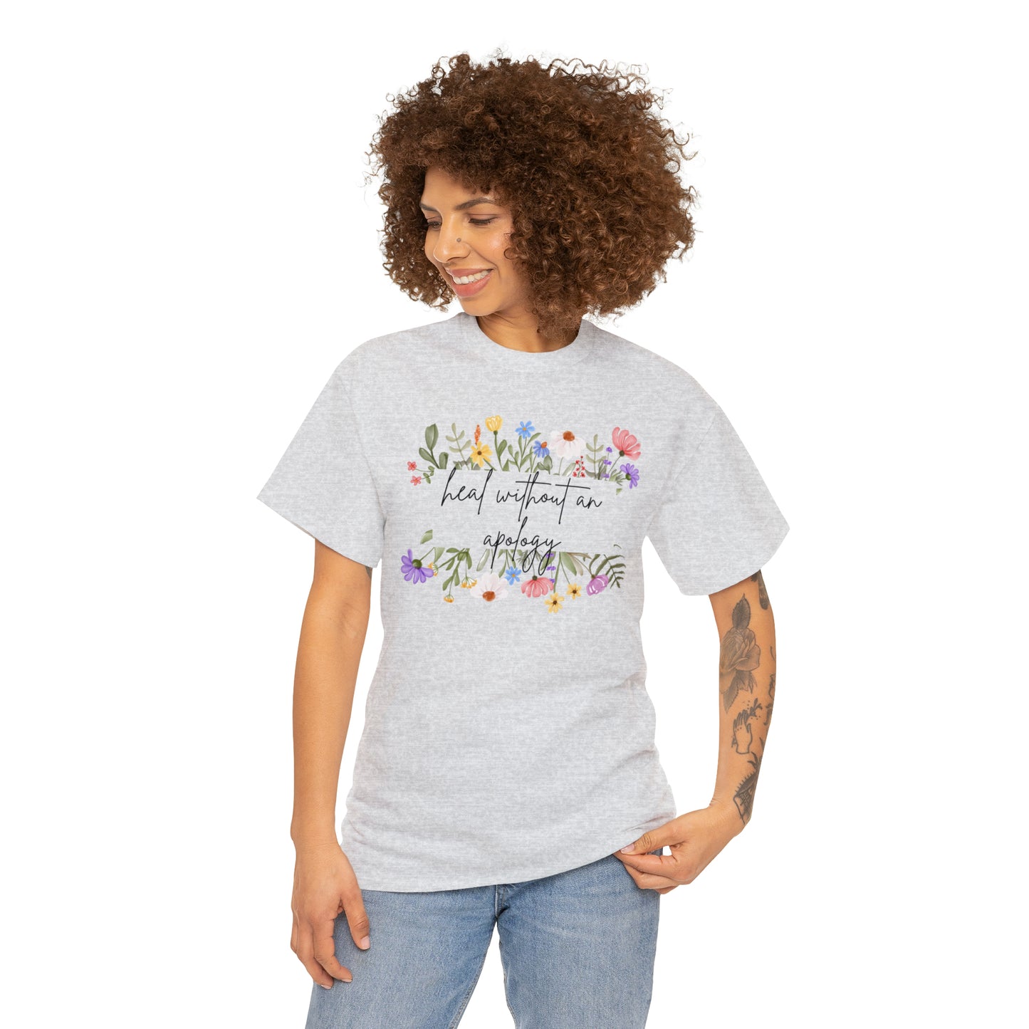 Heal Without An Apology Graphic Tshirt Unisex Heavy Cotton Tee
