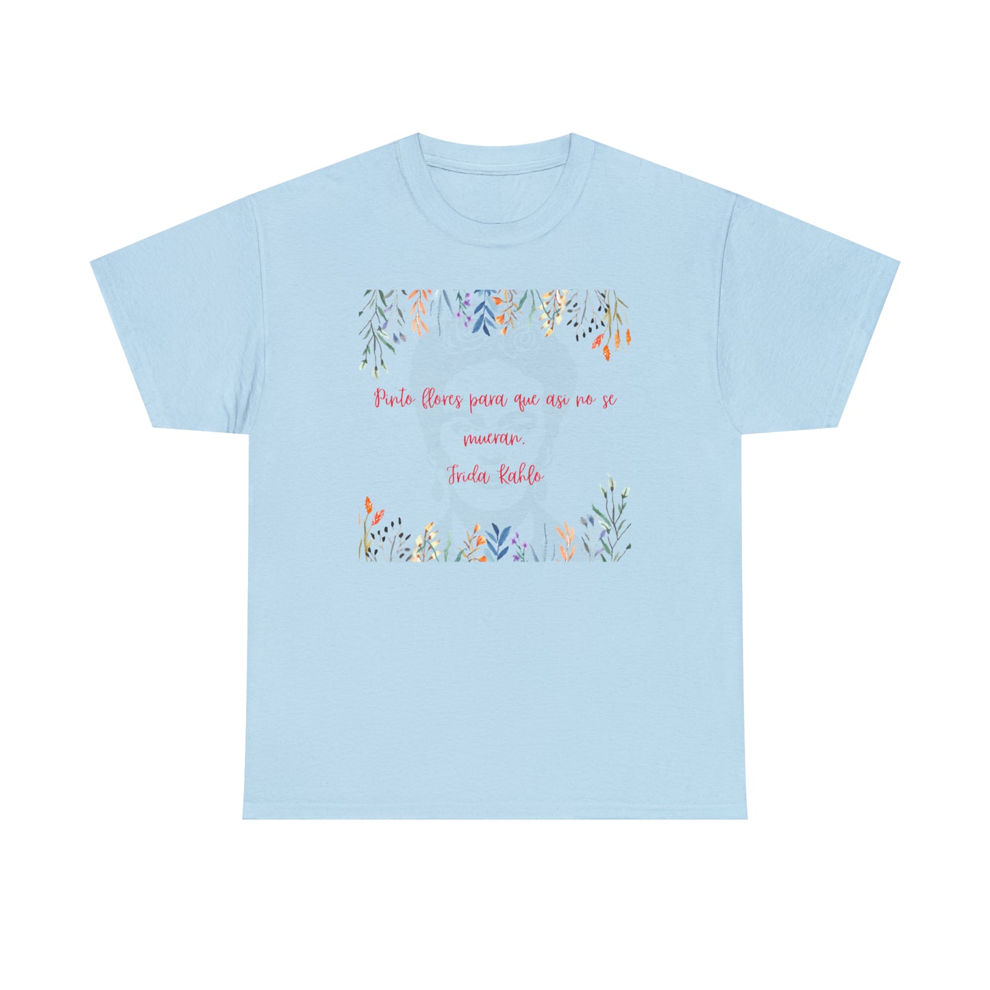 Pinto Flores Frida Kahlo Graphic Tshirt Unisex Heavy Cotton Tee