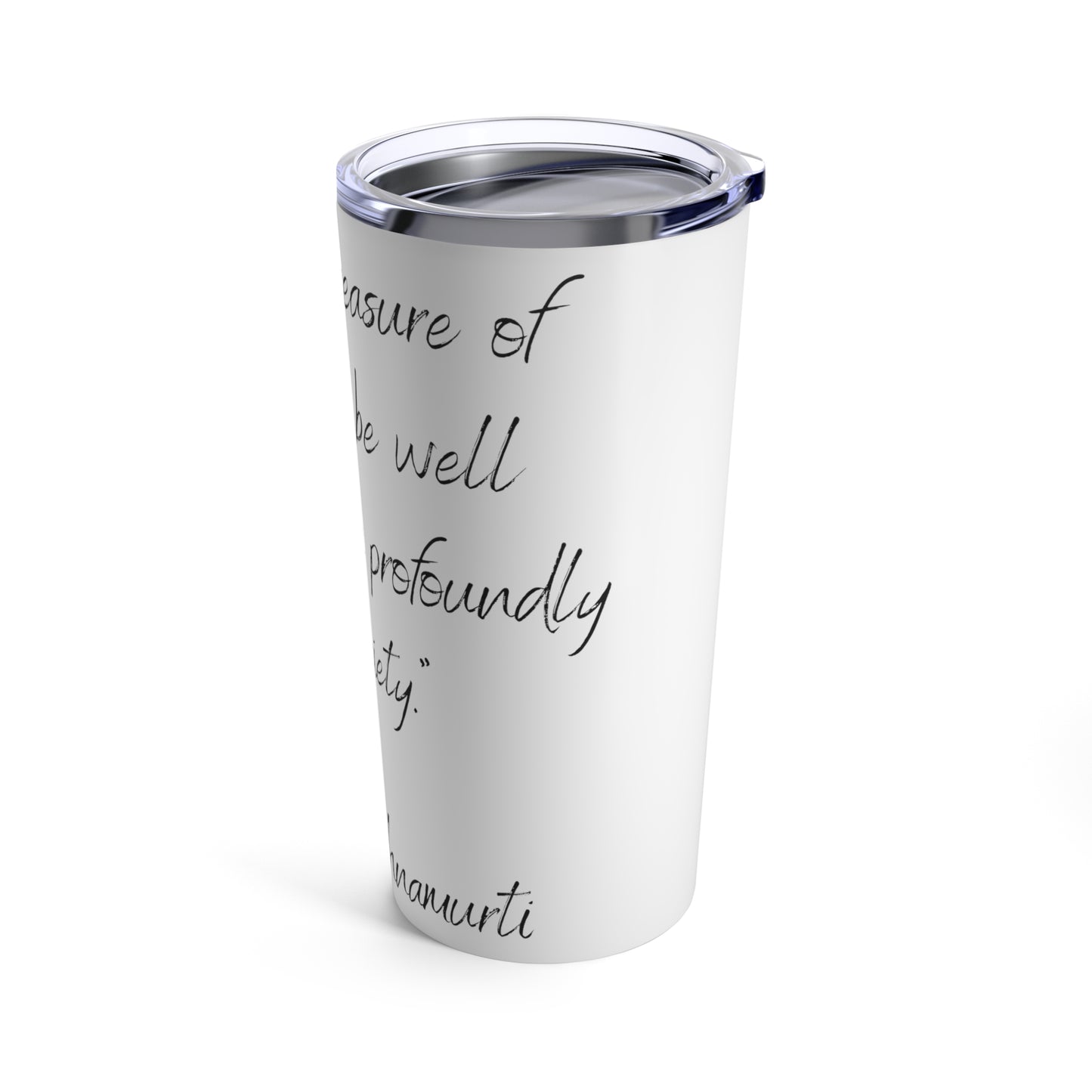 Tumbler 20oz Quote Series Jiddu Krishnamamurti