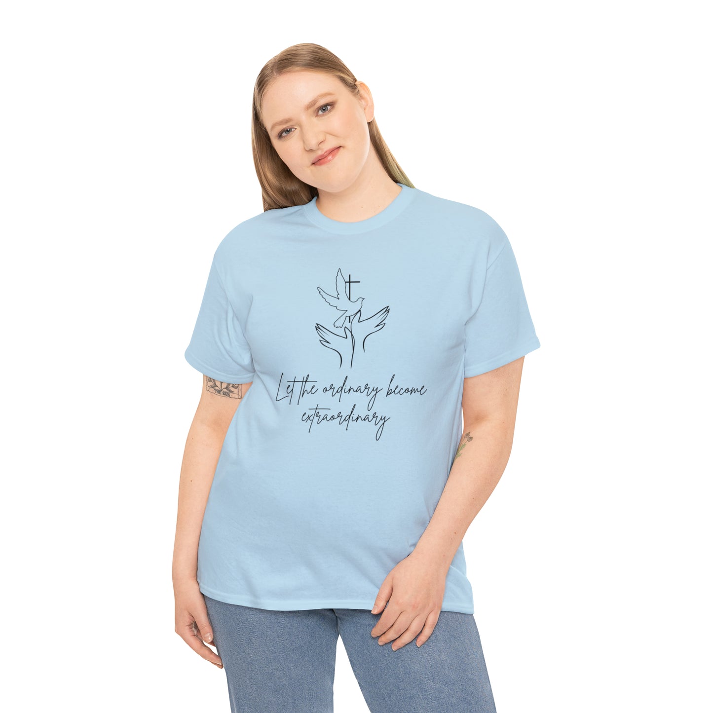 Let The Ordinary Become Extraordinary Graphic Tshirt Unisex Heavy Cotton Tee