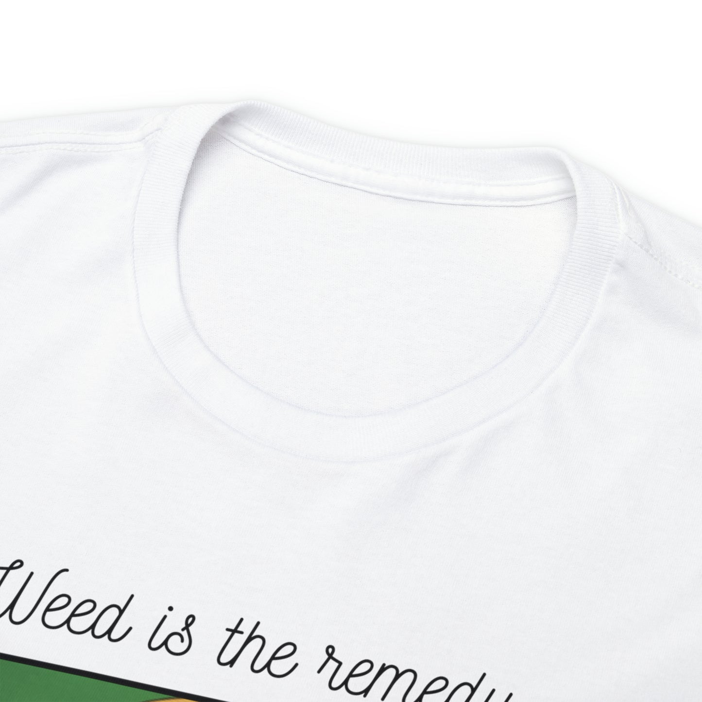 Unisex Heavy Cotton Tee Cannabis Enthusiast Series No. 18 Weed is The Remedy
