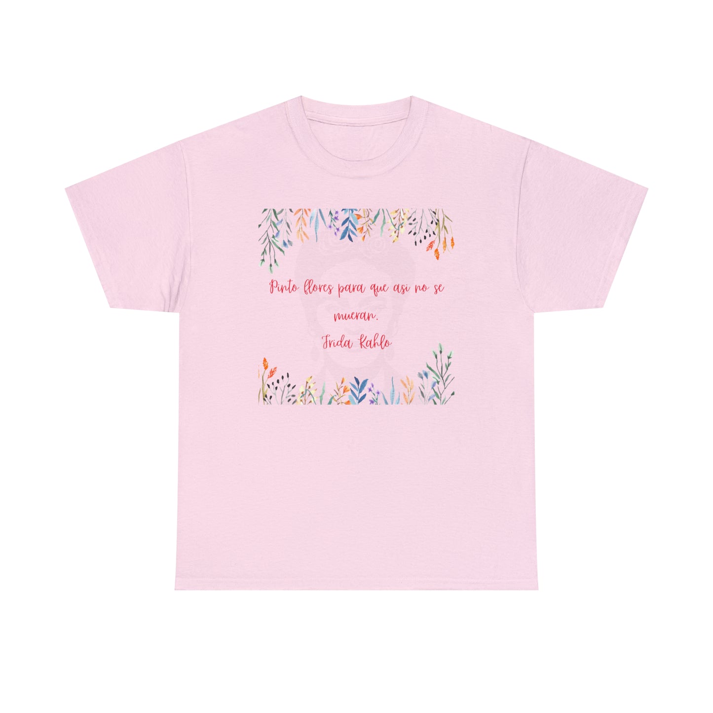 Pinto Flores Frida Kahlo Graphic Tshirt Unisex Heavy Cotton Tee