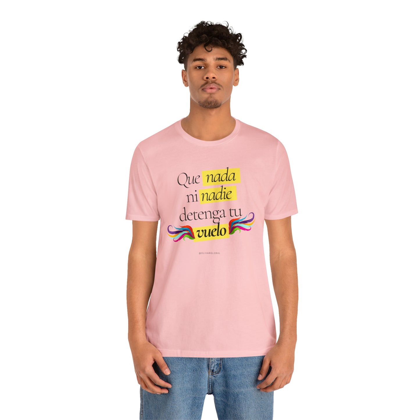 Que Nada Ni Nadie Detenga Tu Vuelo Unisex Jersey Short Sleeve Tee