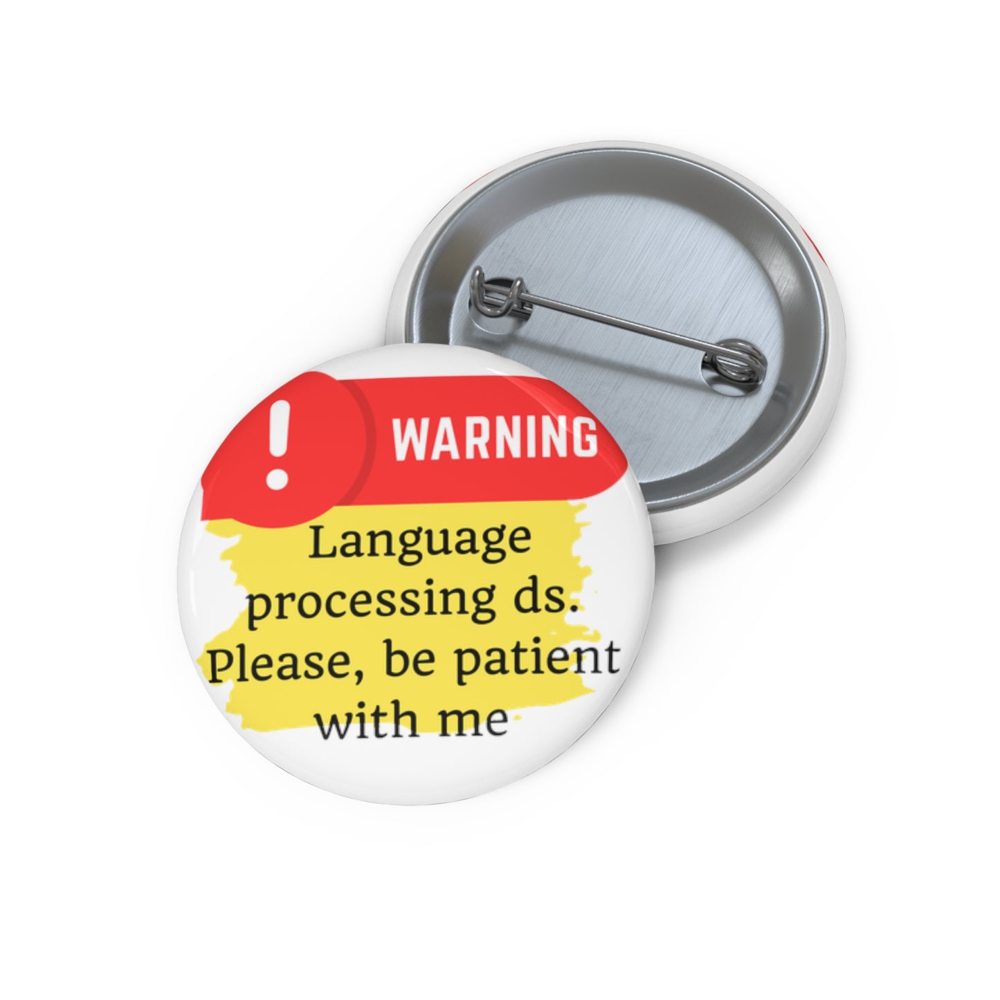 Medical Alert - Language processing disorder Custom Pin Buttons