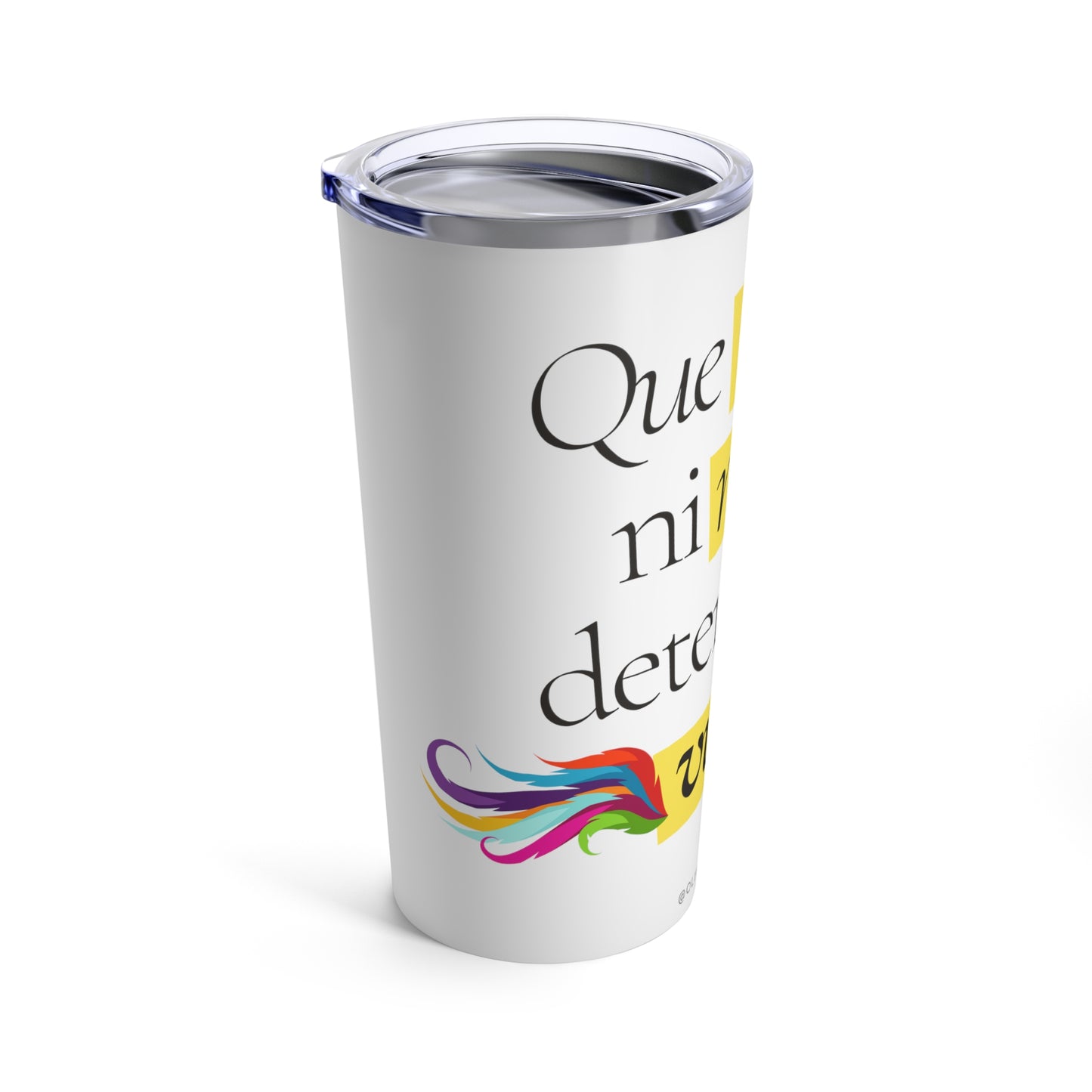 Que nada ni nadie detenga tu vuelo Tumbler 20oz