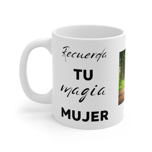 Recuerda Tu Magic Mujer Ceramic Mug 11oz