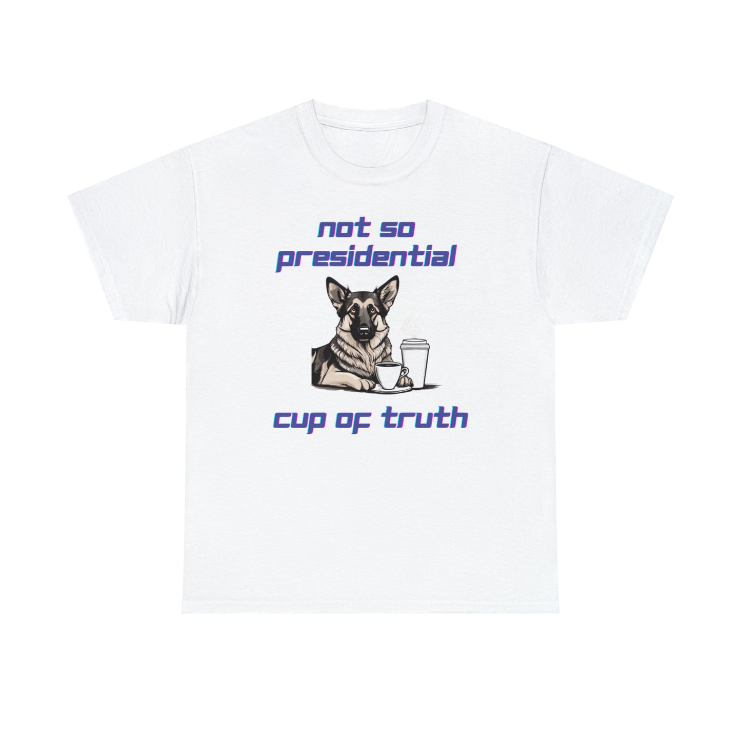Not So Presidential Cup of Truth Unisex Graphic Tshirt