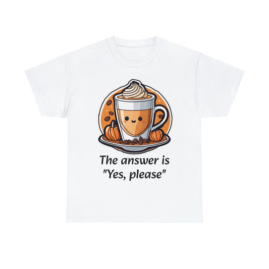 Unisex Heavy Cotton Tee PSL "Yes, please"