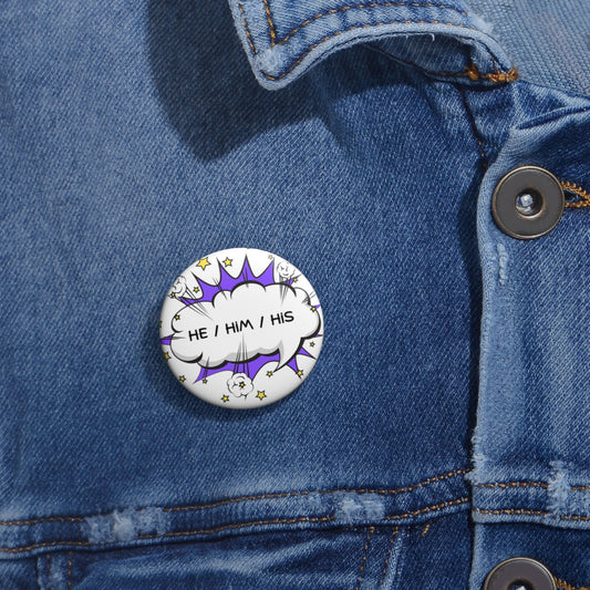 HE / HIM / HIS Custom Pin Buttons