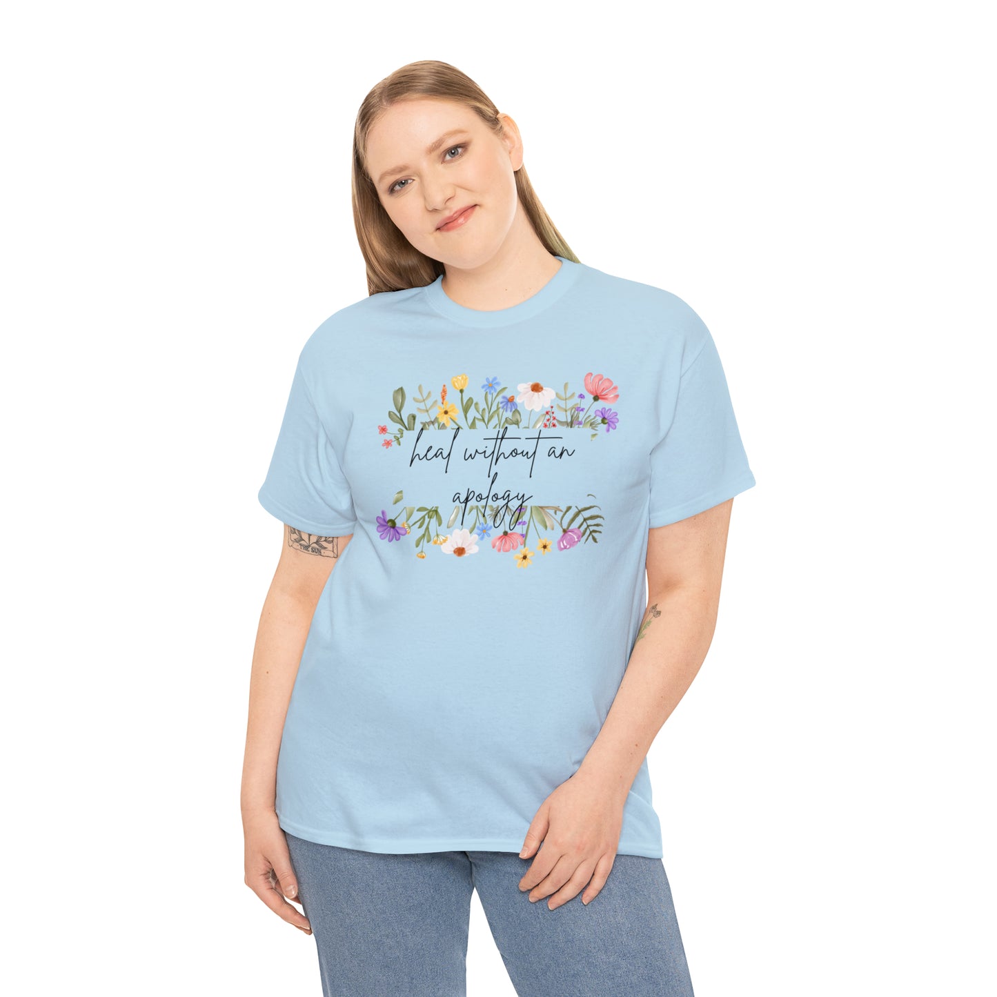Heal Without An Apology Graphic Tshirt Unisex Heavy Cotton Tee