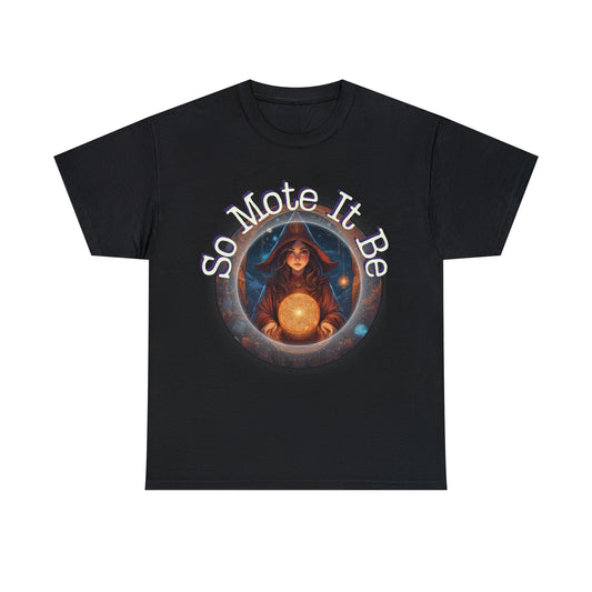 Unisex Heavy Cotton Tee So Mote It Be