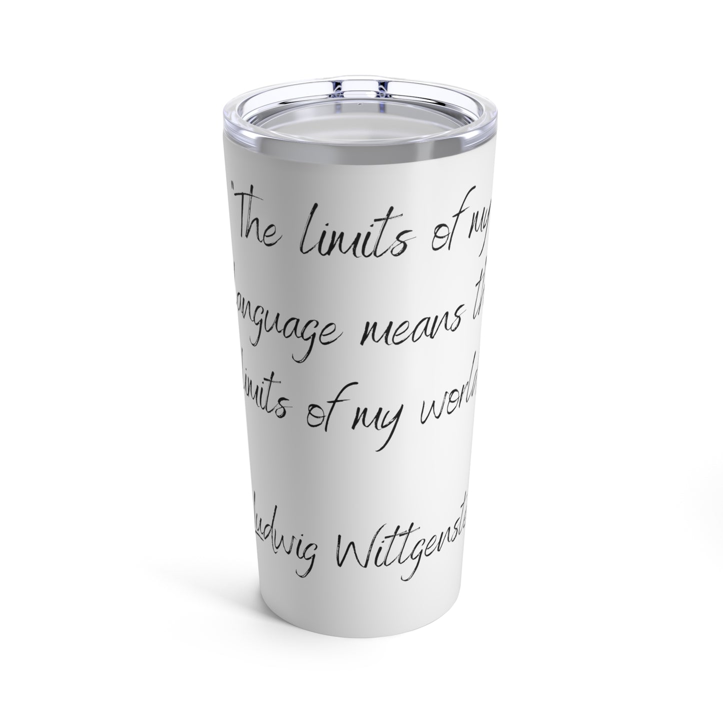 Tumbler 20oz Quote Series L. Wittgenstein