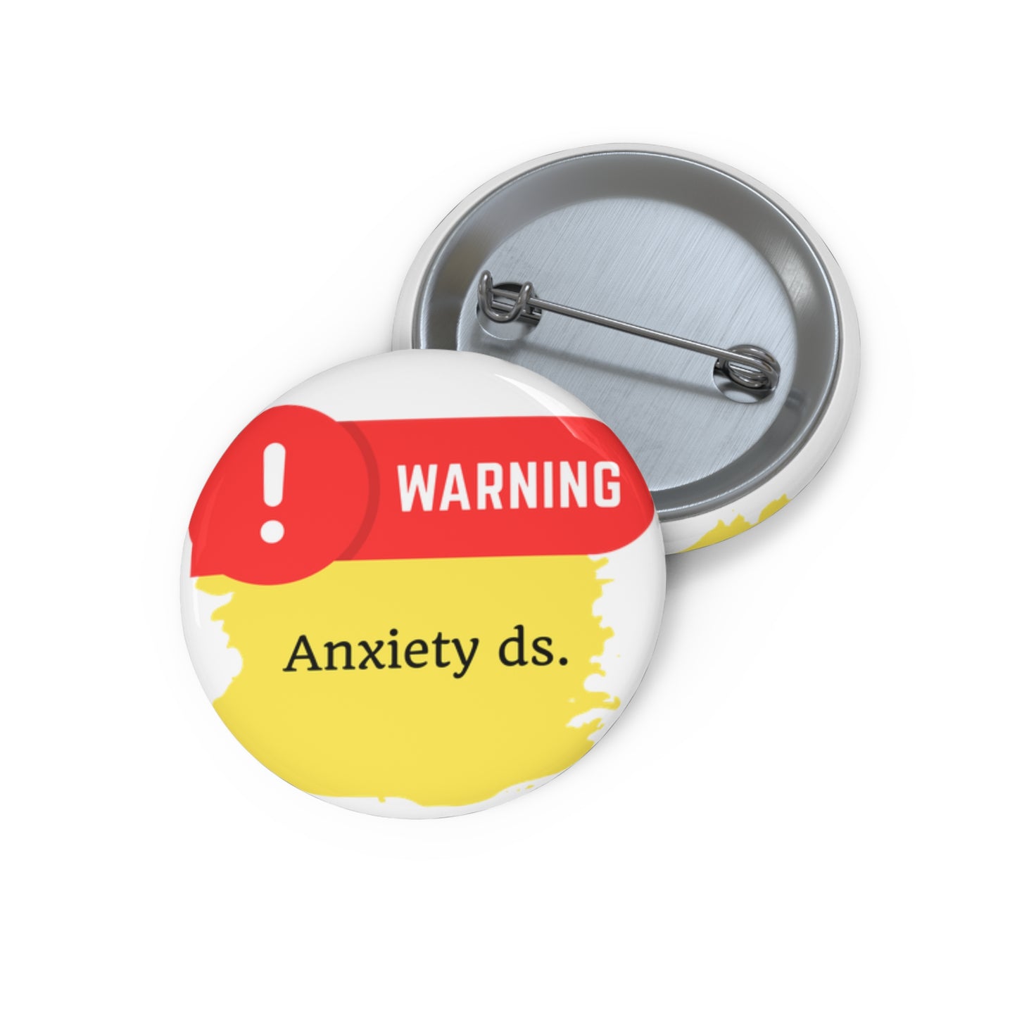 Medical Alert - Anxiety ds. Custom Pin Buttons