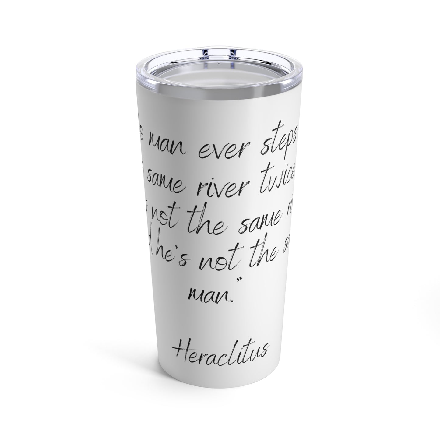 Tumbler 20oz Quote Series Heraclitus