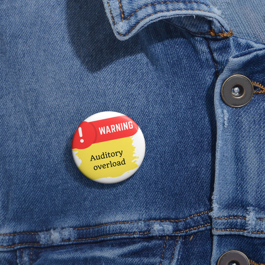Medical Alert - Auditory Overload Custom Pin Buttons