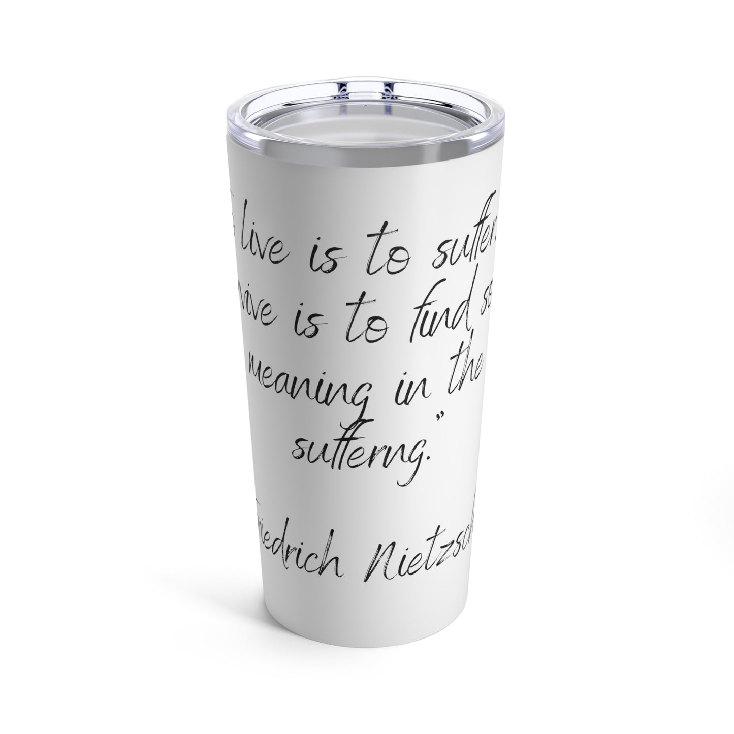 Tumbler 20oz Quote Series Friedrich Nietzsche
