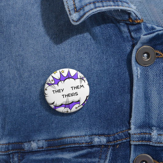 THEY / THEM / THEIRS Custom Pin Buttons