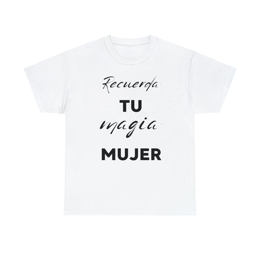 Recuerda Tu Magia Mujer Unisex Heavy Cotton Tee