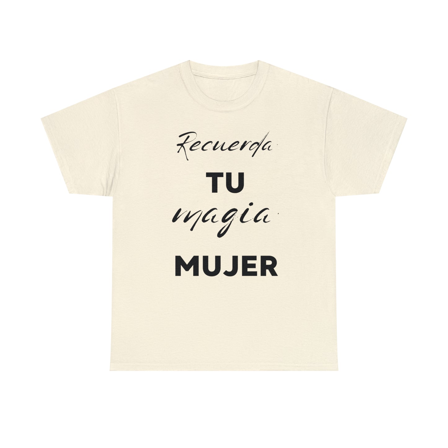 Recuerda Tu Magia Mujer Unisex Heavy Cotton Tee