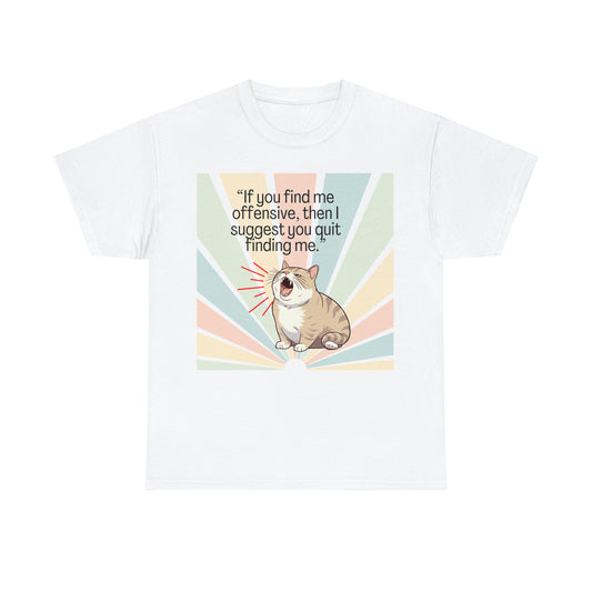 Quit Finding Me Cat Unisex Heavy Cotton Tee