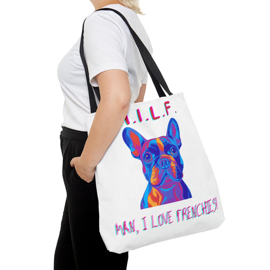 Man, I Love My Frenchie! M.I.L.F. Tote Bag (AOP)