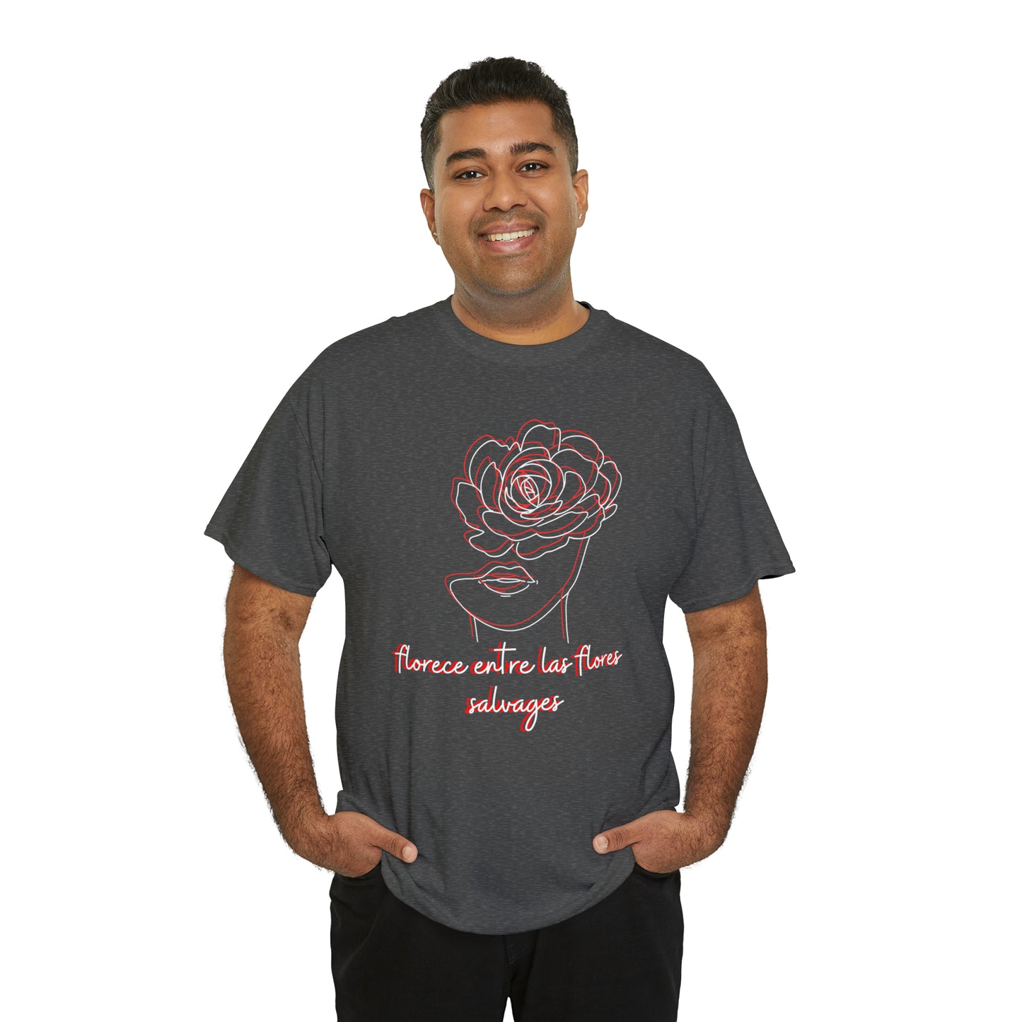 Florece Entre Flores Salvages Graphic Tshirt Unisex Heavy Cotton Tee