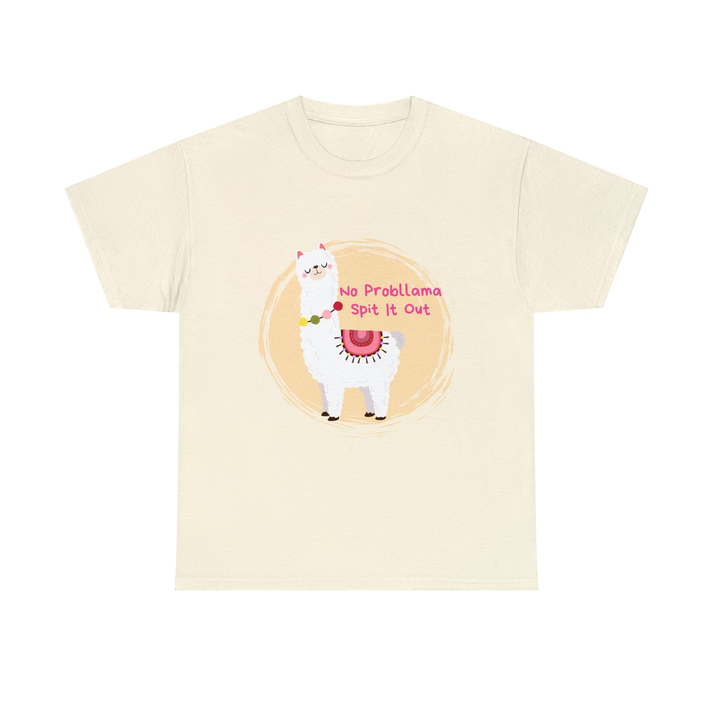 No Probllama Spit It Out Graphic Tshirt Unisex Heavy Cotton Tee