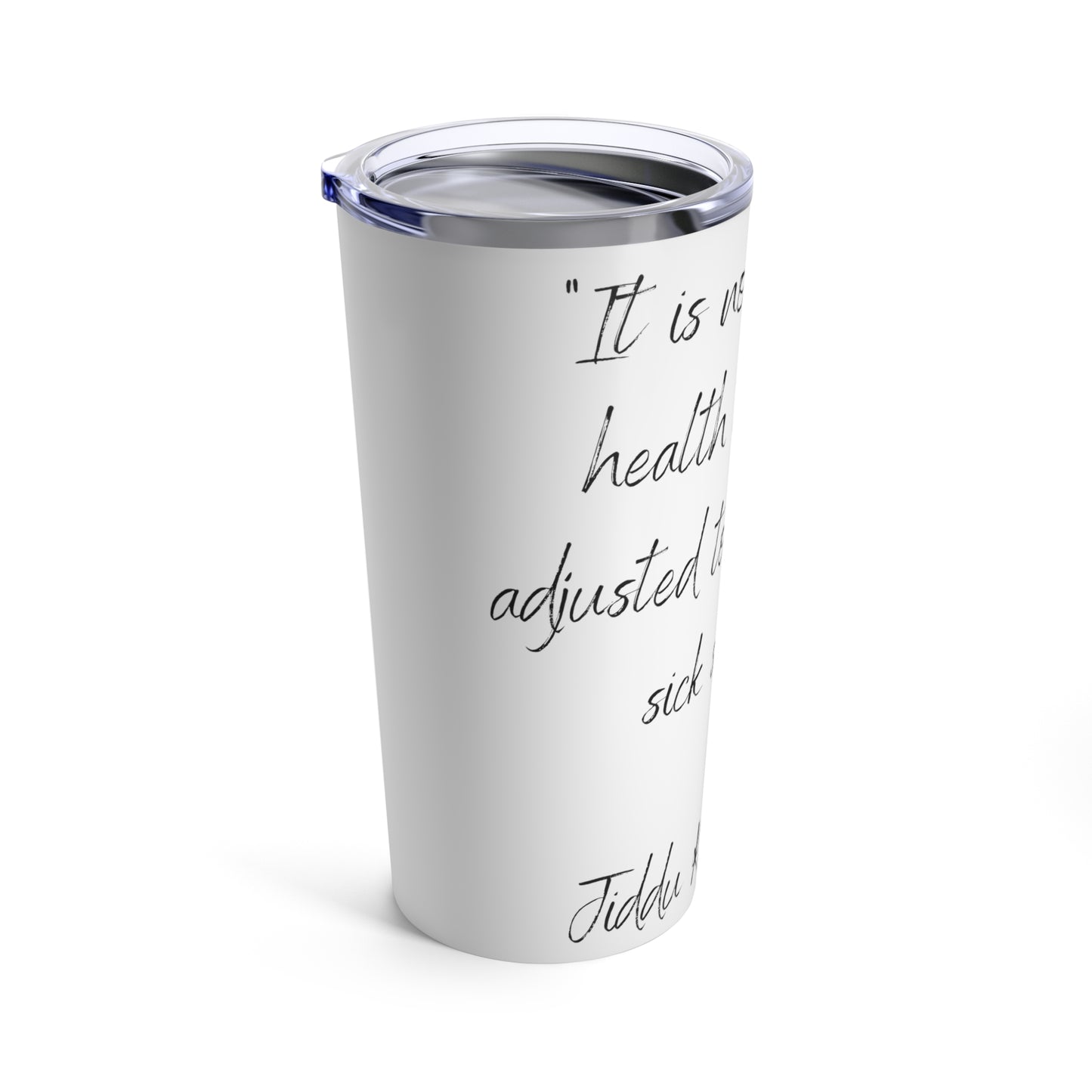 Tumbler 20oz Quote Series Jiddu Krishnamamurti