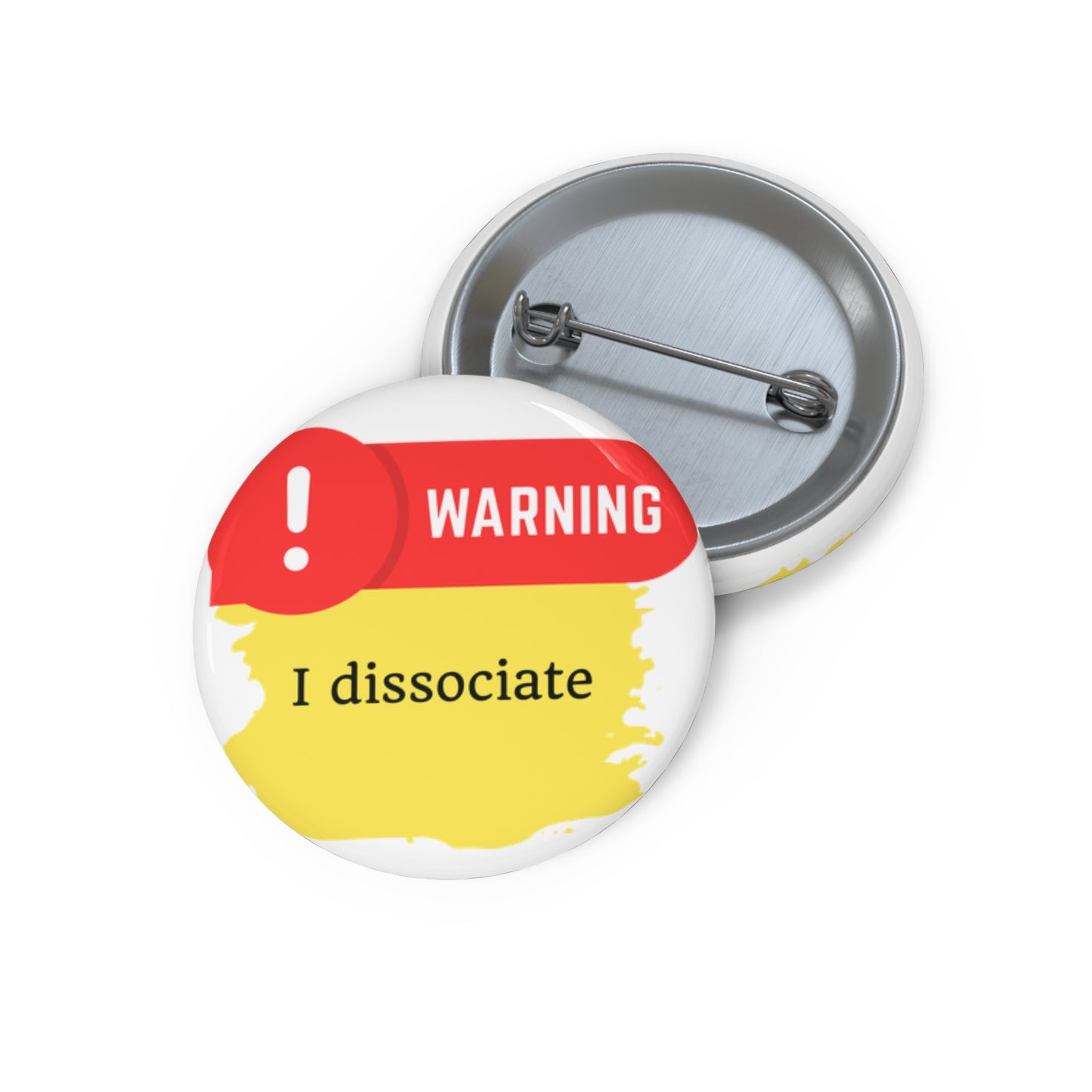 Medical Alert - I dissociate Custom Pin Buttons