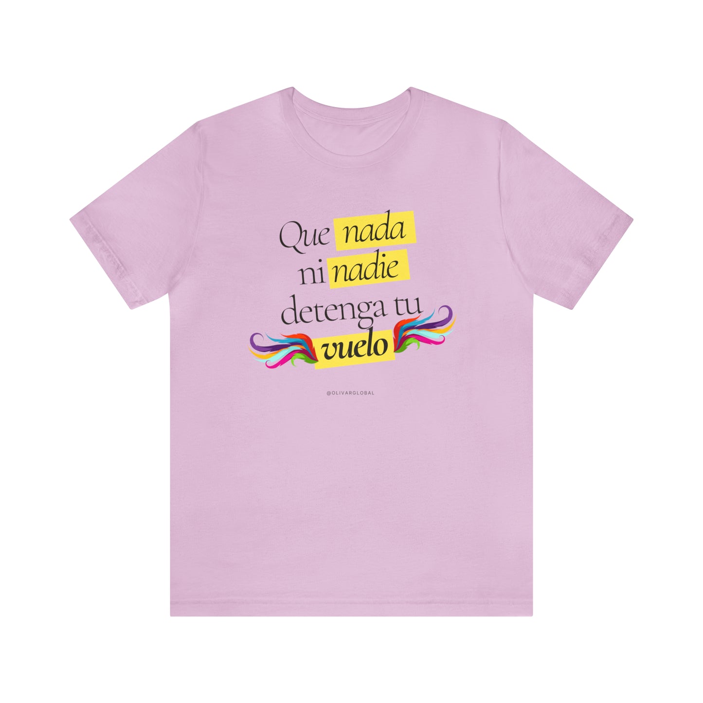 Que Nada Ni Nadie Detenga Tu Vuelo Unisex Jersey Short Sleeve Tee