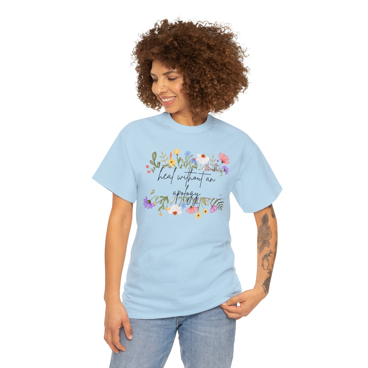 Heal Without An Apology Graphic Tshirt Unisex Heavy Cotton Tee