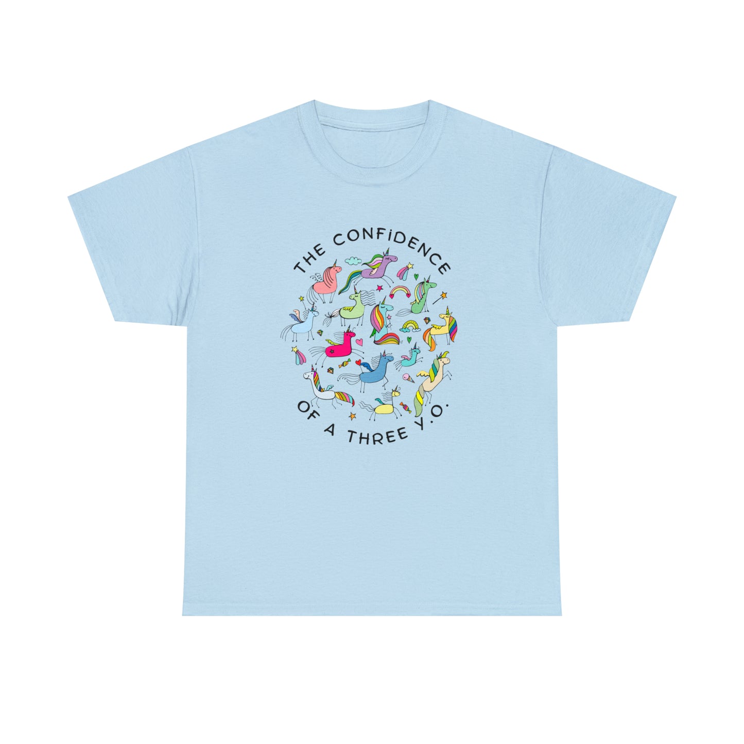 The Confidence of A Three Year Old Graphic Tshirt Unisex Heavy Cotton Tee
